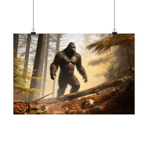 Massive Bigfoot in Daylight - Matte Poster